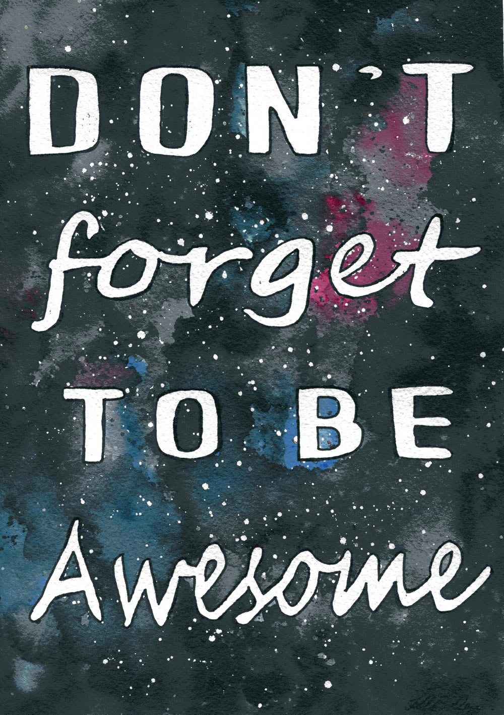 Don't forget to be awesome - space painting by KL Bailey Art
