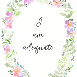 "I am adequate" - floral watercolour wreath with quote from Our Flag Means Death